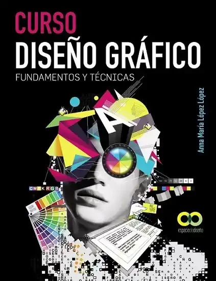 Curso Diseño Gráfico: Fundamentos y Técnicas - Manual Educativo y Práctico